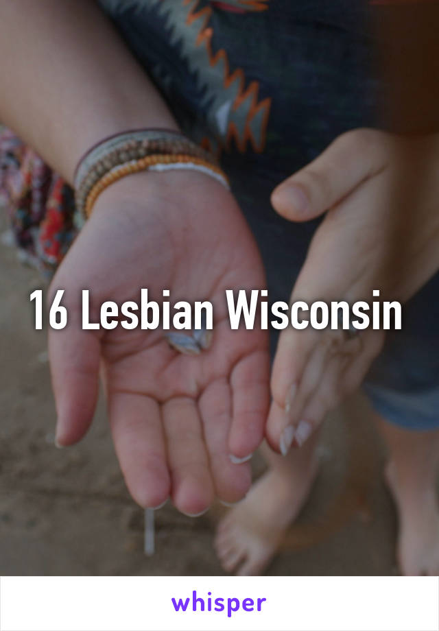 16 Lesbian Wisconsin 