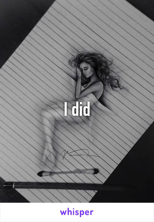 I did