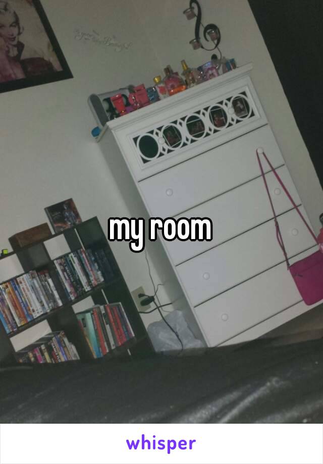 my room