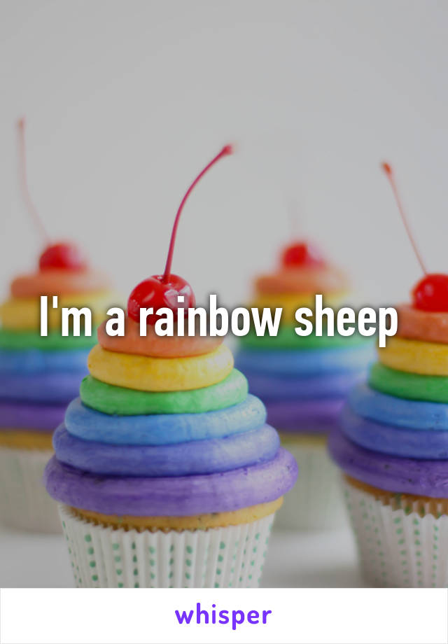 I'm a rainbow sheep 