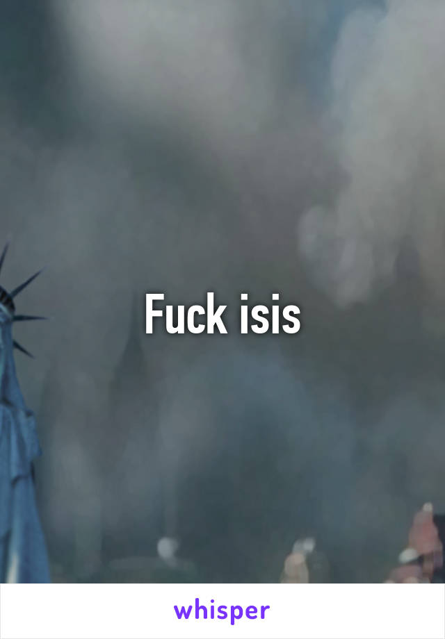 Fuck isis