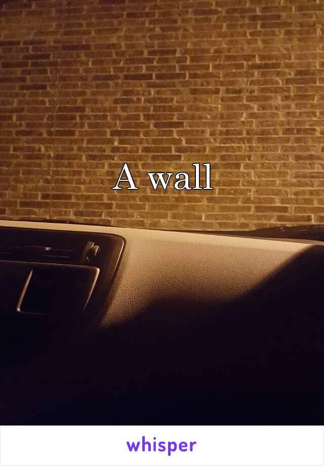 A wall