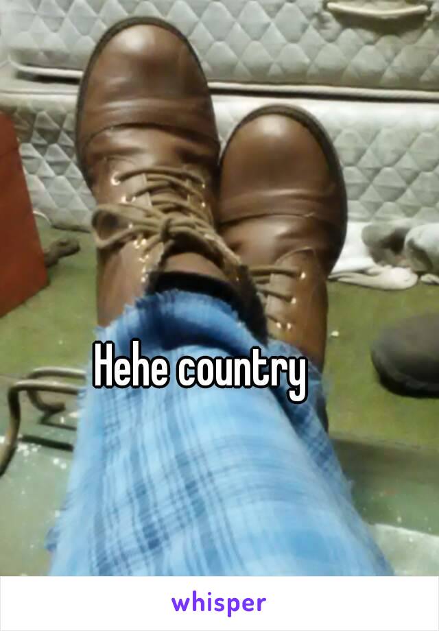 Hehe country 
