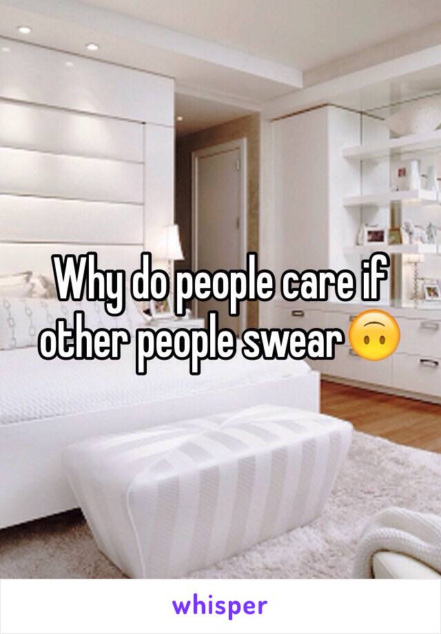 Why do people care if other people swear🙃