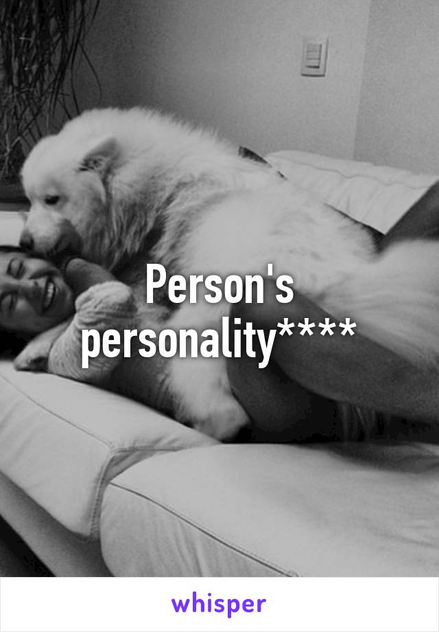 Person's personality****