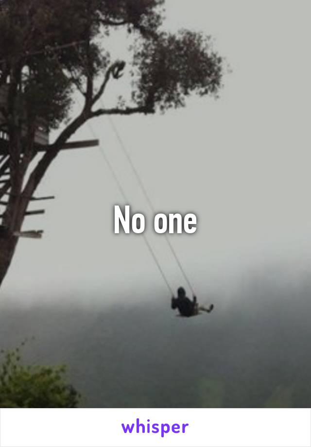 No one