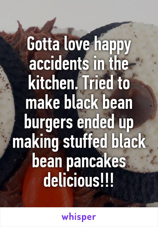 Gotta love happy accidents in the kitchen. Tried to make black bean burgers ended up making stuffed black bean pancakes delicious!!!