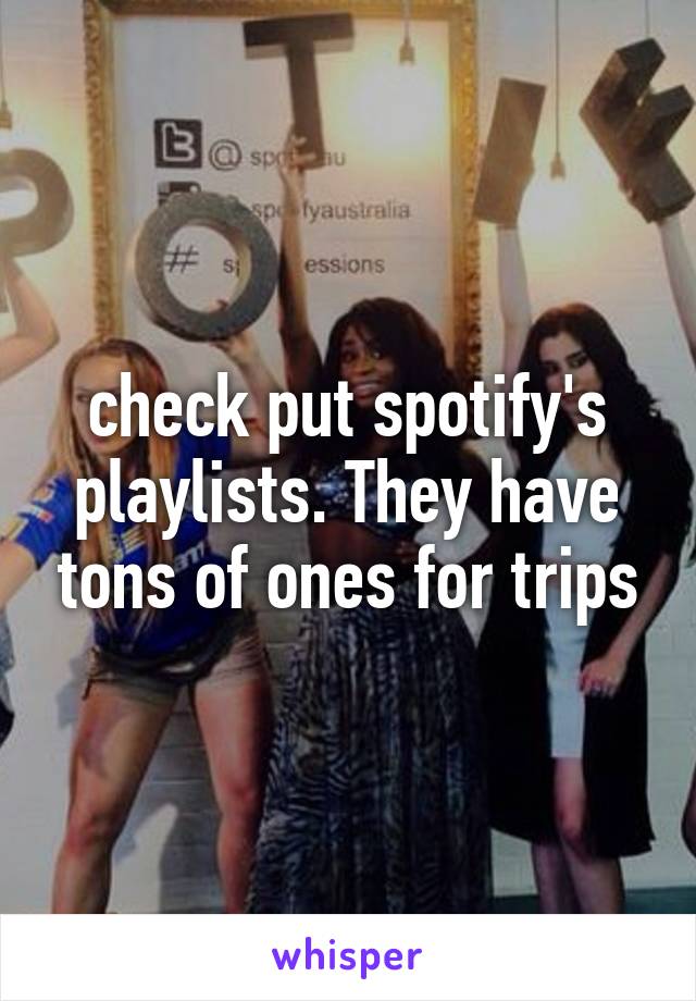 check put spotify's playlists. They have tons of ones for trips