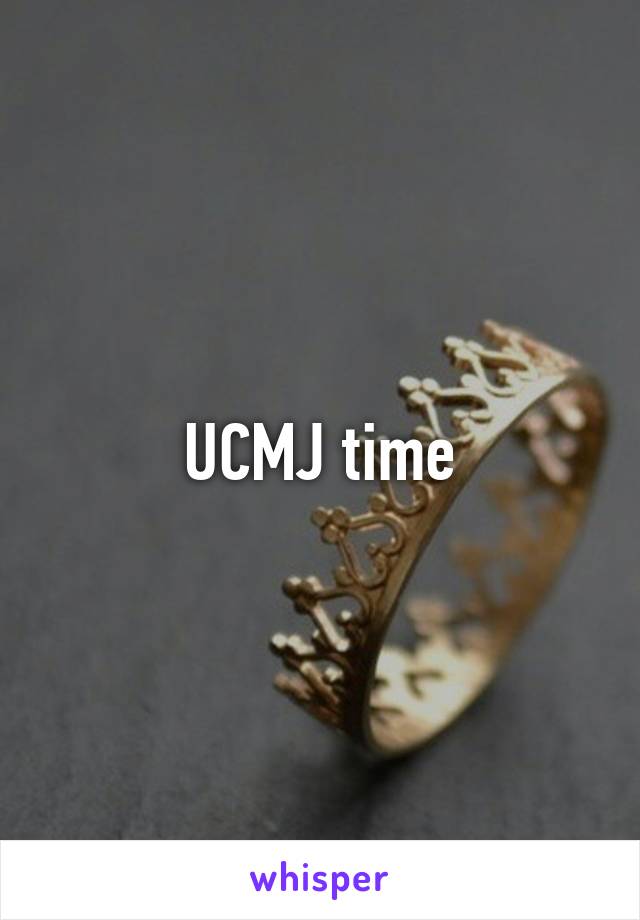 UCMJ time
