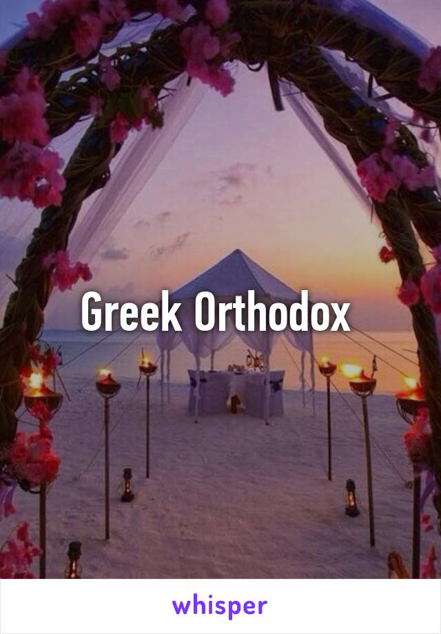 Greek Orthodox 