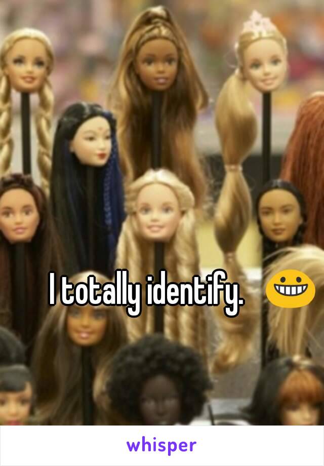 I totally identify.   😀