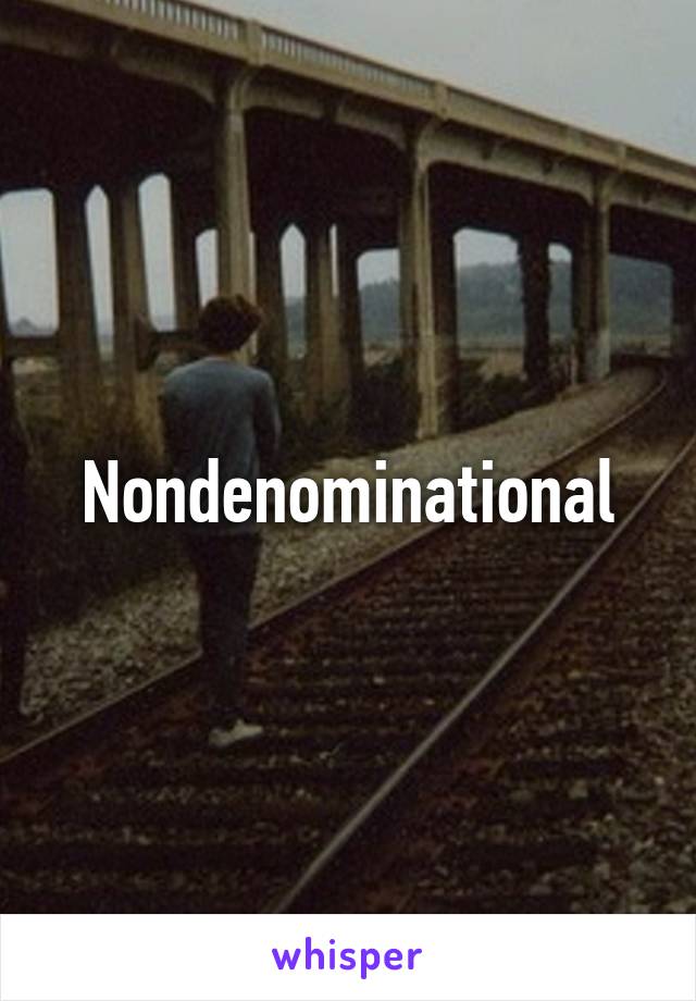 Nondenominational