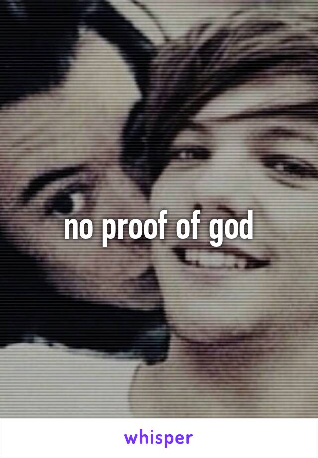 no proof of god