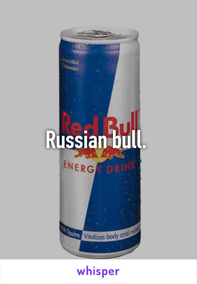 Russian bull. 