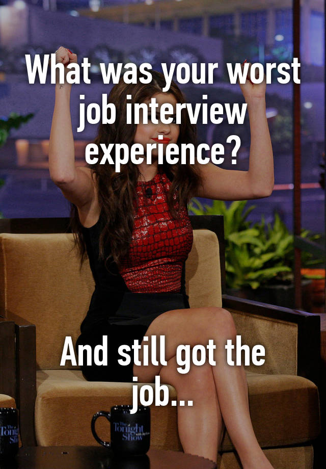 What was your worst job interview experience?




And still got the job...
