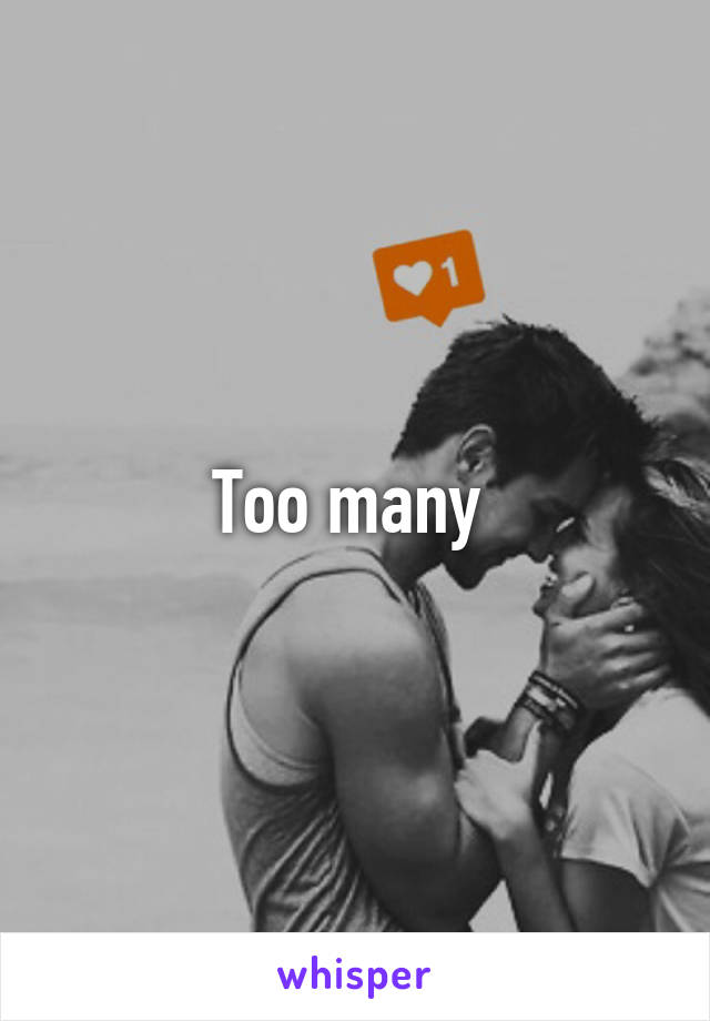 Too many 