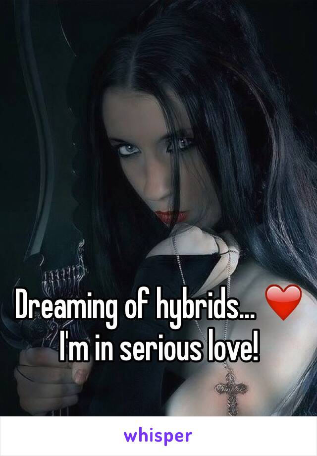 Dreaming of hybrids... ❤️ I'm in serious love! 