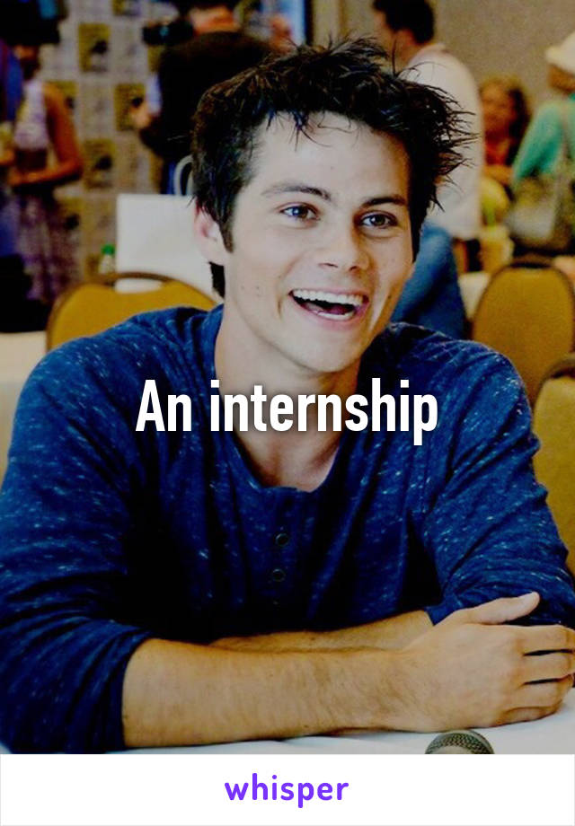 An internship