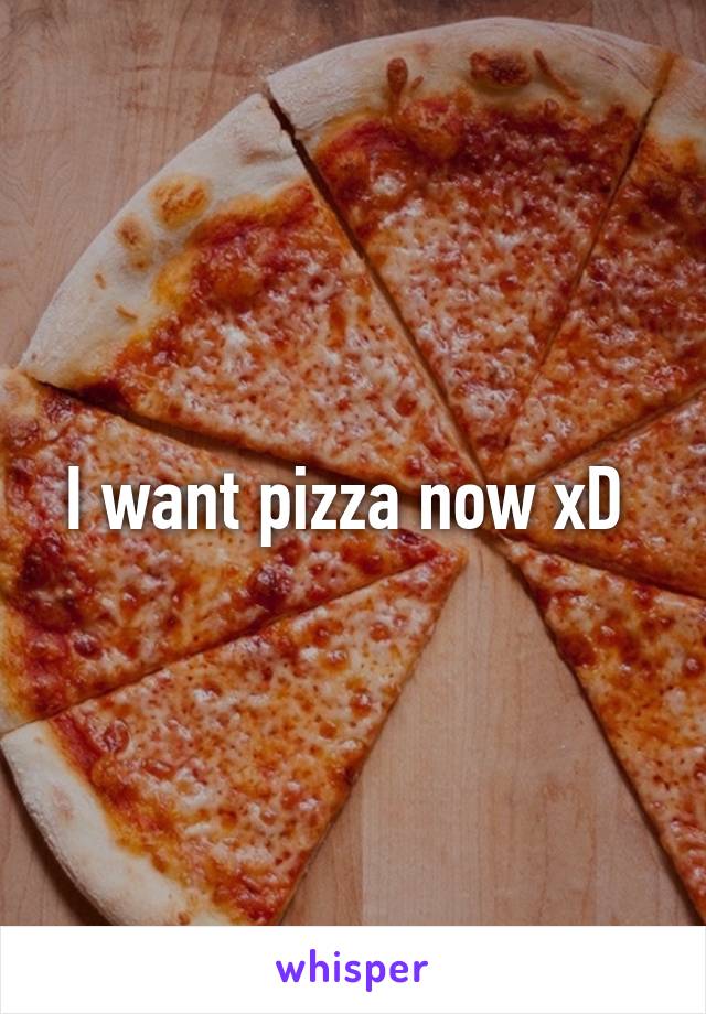 I want pizza now xD 