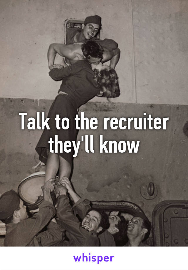 Talk to the recruiter they'll know