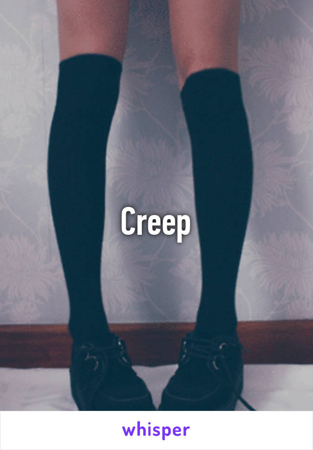 Creep