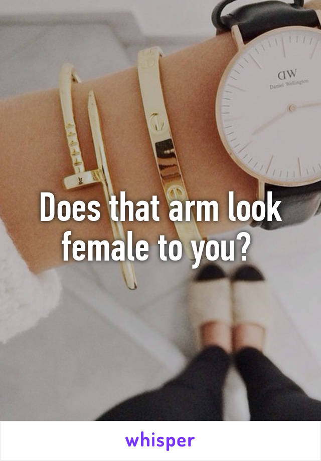 Does that arm look female to you? 