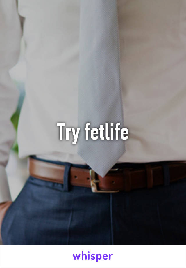 Try fetlife