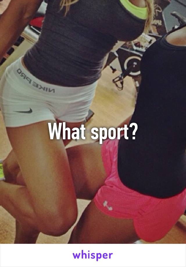 What sport?