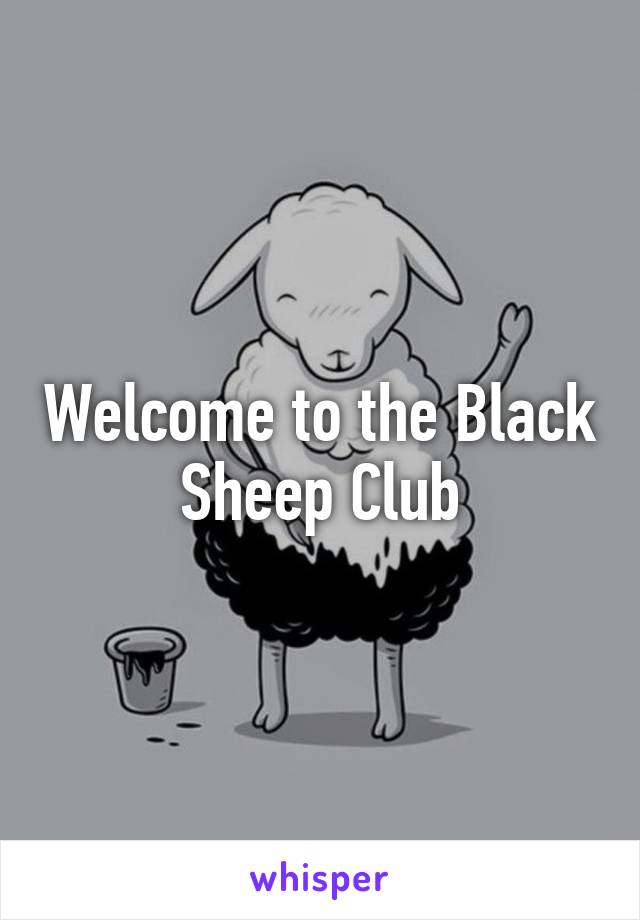 Welcome to the Black Sheep Club