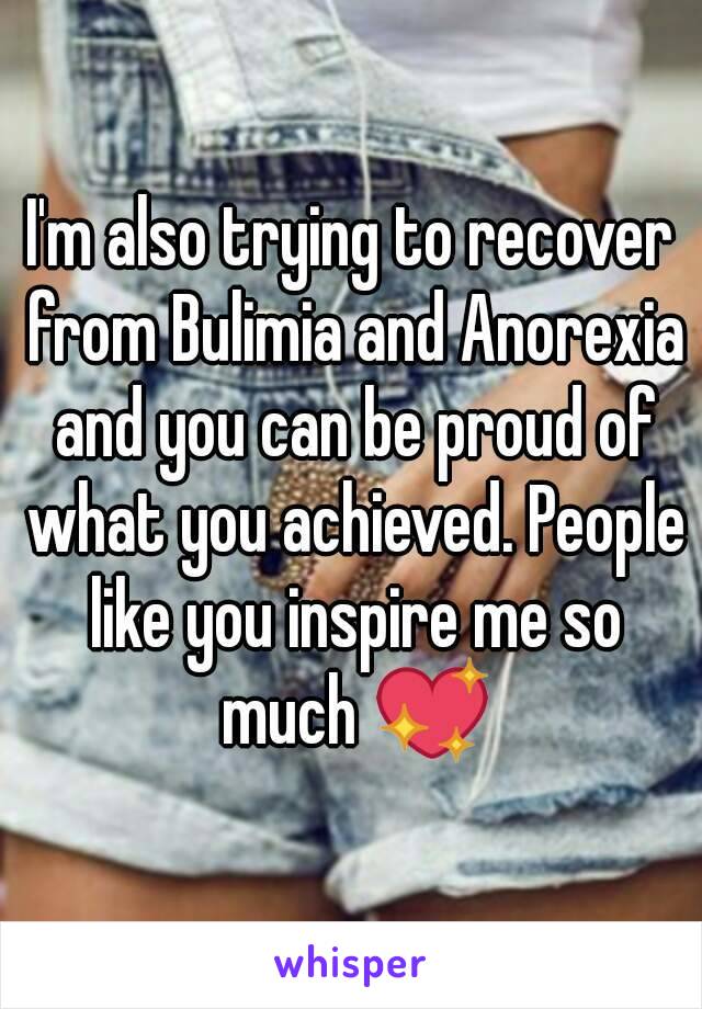 I'm also trying to recover from Bulimia and Anorexia and you can be proud of what you achieved. People like you inspire me so much 💖