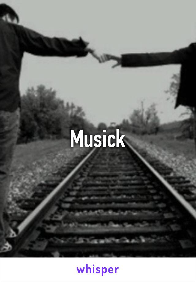 Musick