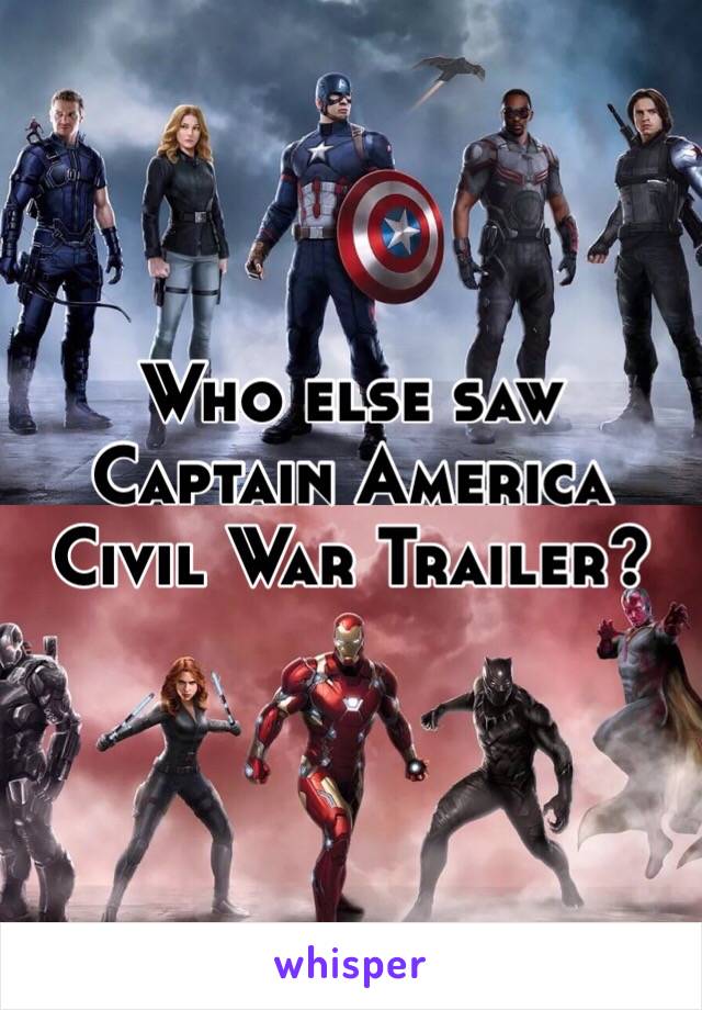 Who else saw Captain America Civil War Trailer?