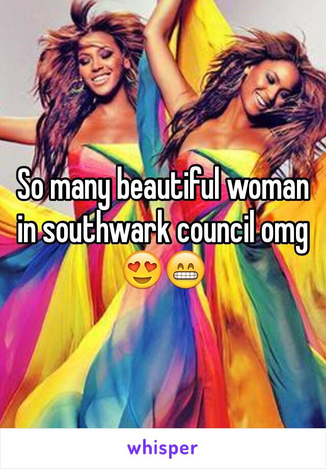 So many beautiful woman in southwark council omg 😍😁 