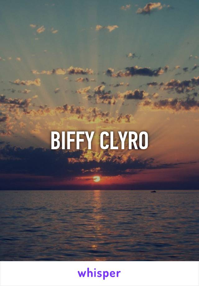 BIFFY CLYRO