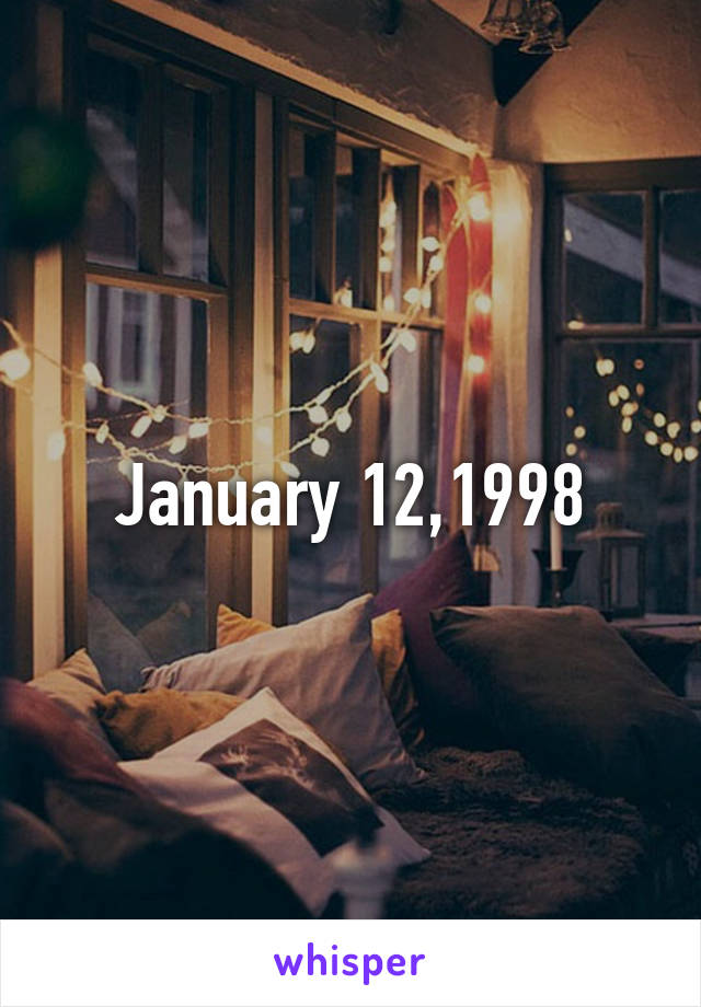 January 12,1998