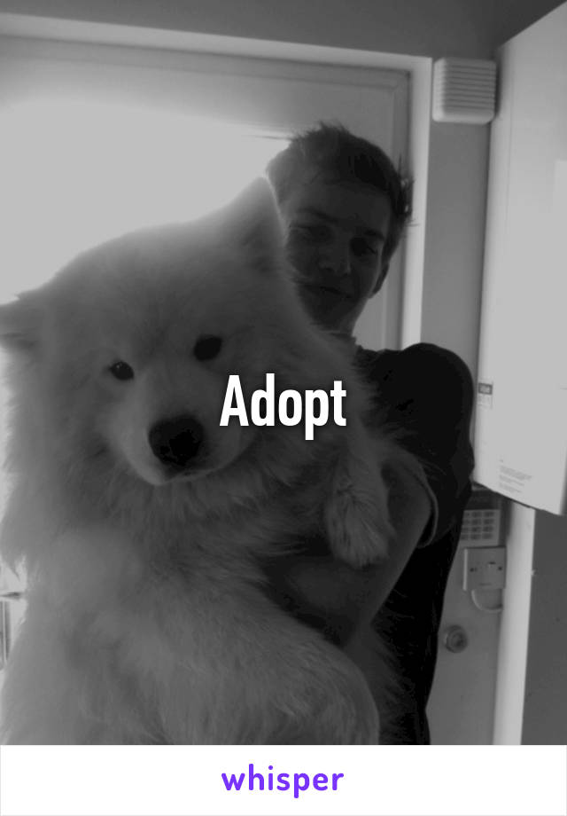 Adopt