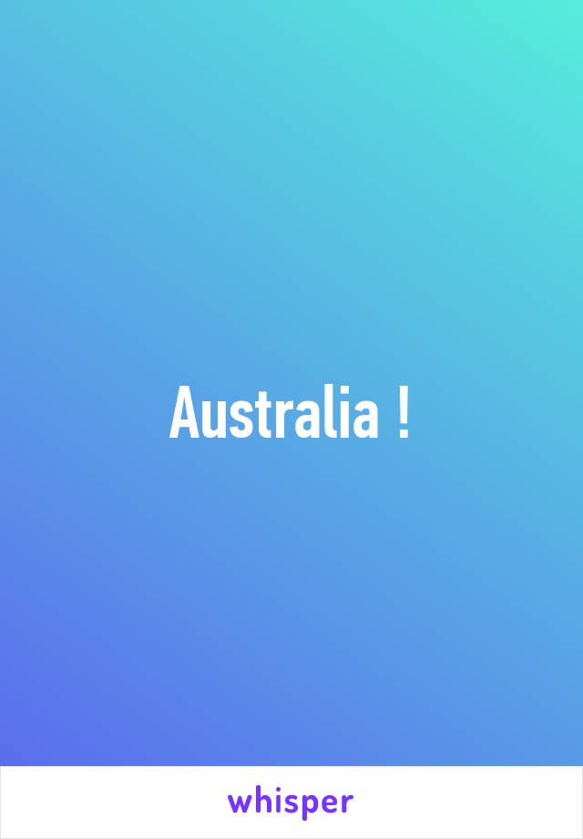 Australia !