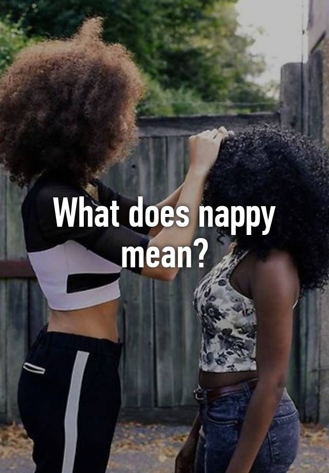 what-does-nappy-mean