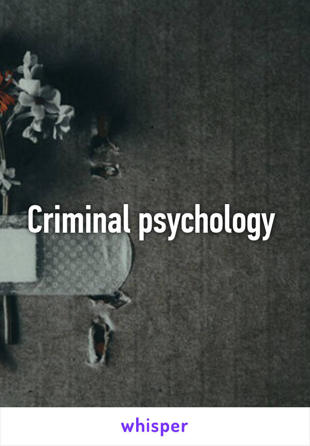 Criminal psychology 