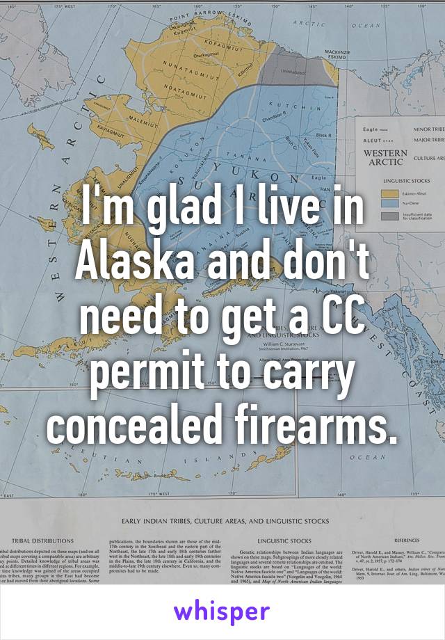 I'm glad I live in Alaska and don't need to get a CC permit to carry concealed firearms.