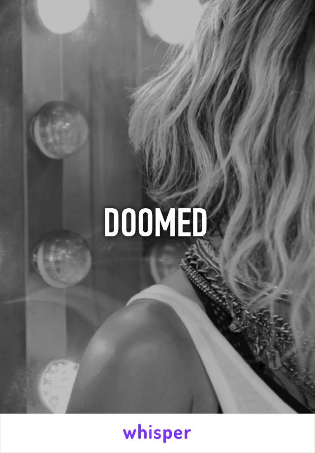 DOOMED