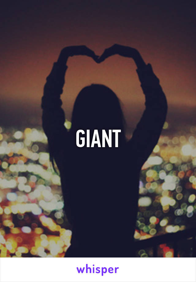 GIANT