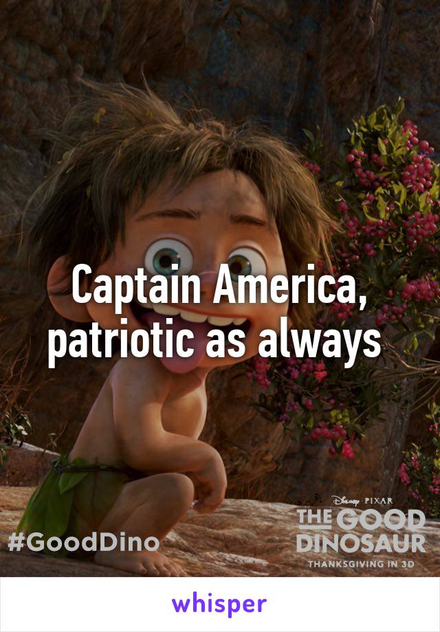 Captain America, patriotic as always 