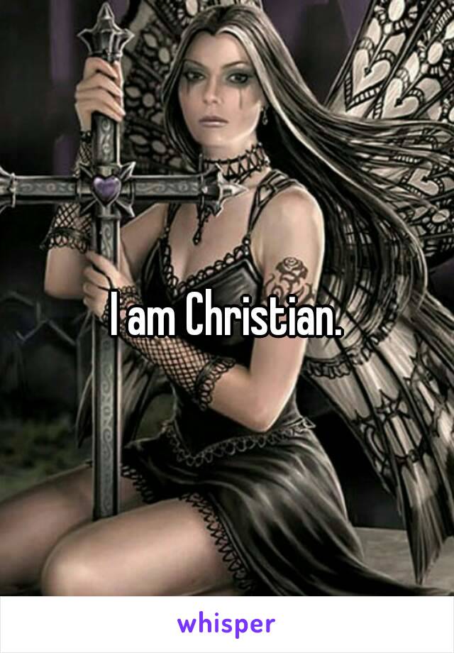 I am Christian.