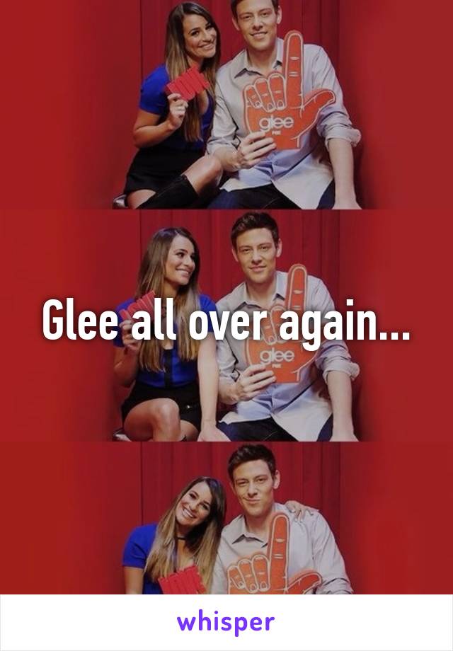 Glee all over again...