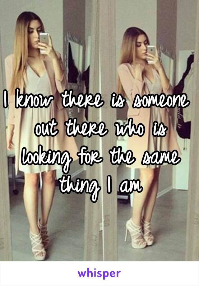 I know there is someone out there who is looking for the same thing I am