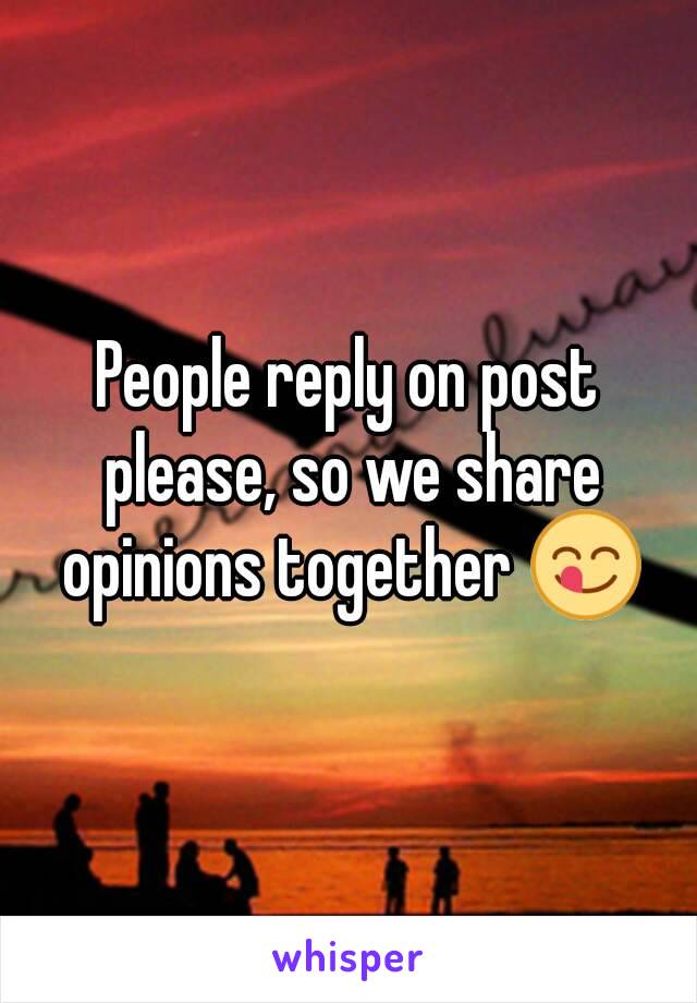 People reply on post please, so we share opinions together 😋