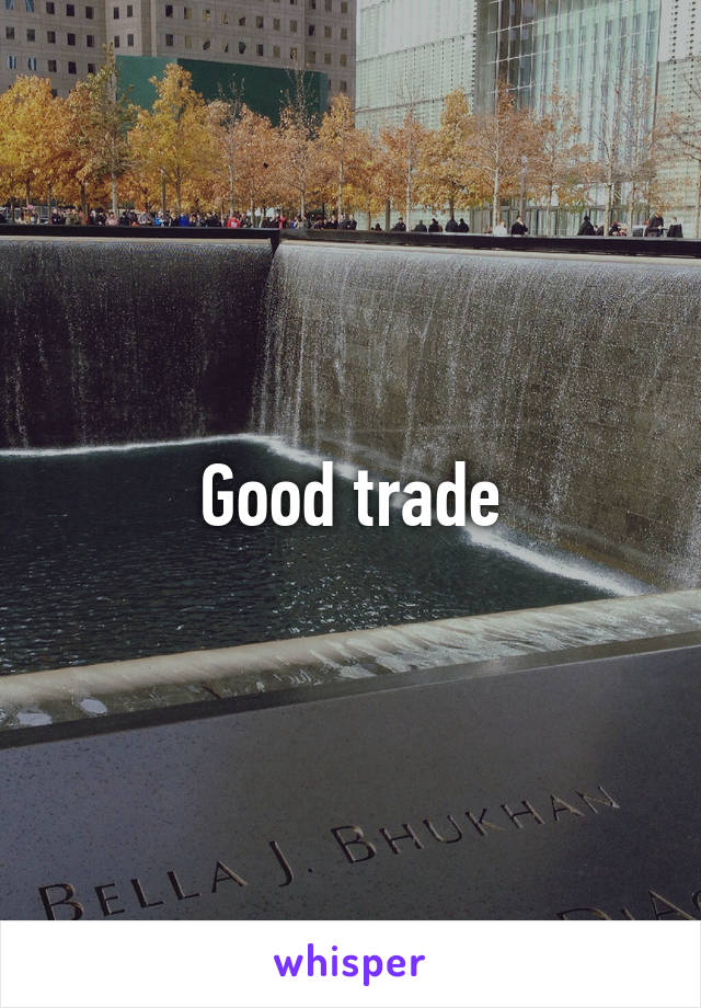 Good trade