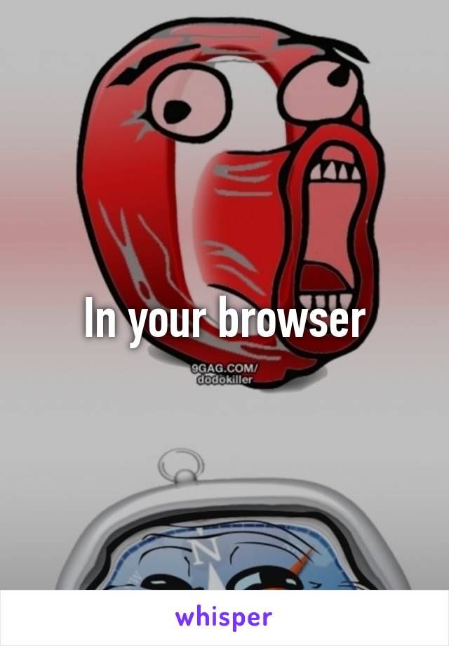 In your browser