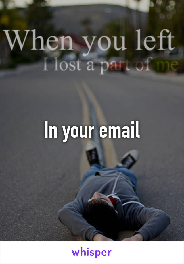 In your email